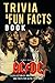 AC/DC Trivia & Fun Facts by James August