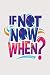 if not now when: Workout Fi...