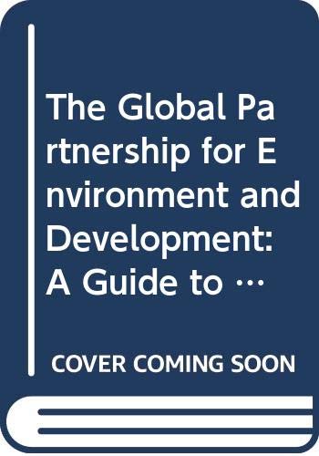 The Global Partnership for Environment and Development: A Guide to Agenda 21/Pre-Conference (Paperback)