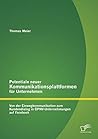 Potentiale neuer Kommunikationsplattformen für Unternehmen: Von der Einwegkommunikation zum Kundendialog in ÖPNV-Unternehmungen auf Facebook (German Edition)
