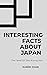 INTERESTING FACTS ABOUT JAP...