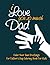I Love You So Much Dad: Col...