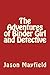 The Adventures of Binder Girl and Detective by Jason Mayfield