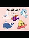 COLORIAGE: LA MER (French Edition) COLORIAGE: LA MER (French Edition)