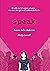 Speak by Laurie Halse Anderson Speak by Laurie Halse Anderson