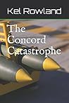 The Concord Catastrophe (The Concord Series)