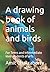 A drawing book of animals a...