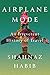 Airplane Mode by Shahnaz Habib