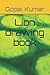 Lion drawing book