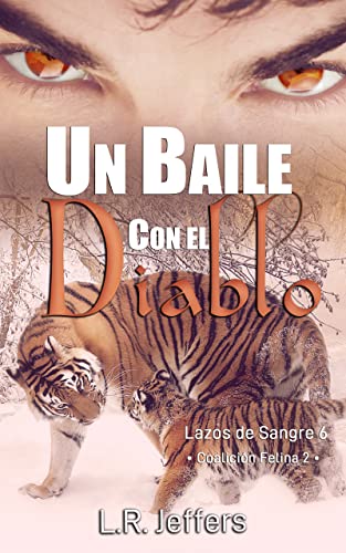 Un baile con el diablo: Coalición Felina 2 (Lazos de Sangre #6)