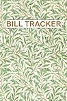 Bill Tracker: Bill Payment Log Book to Track Bill Payments