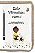 Daily Affirmations Journal: A Journal to Help Kids Practice Positive Thinking and Seeing The Value in Themselves