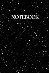 Night Sky Notebook: Night Sky Stars Galaxy Notebook Journal Non Dated Lined Ruled Paper Night Sky Notebook: Night Sky Stars Galaxy Notebook Journal Non Dated Lined Ruled Paper