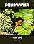 Pond Water Test Log: Pond Water Notebook for keeping track of test results