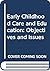 Early childhood care and ed...