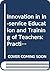 Innovation in in-service ed...