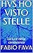 HVS HO VISTO STELLE by Fabio Fava