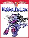 Creative Haven Mythical Fashions Coloring Book: Super Edition, Featuring Fantasy Coloring Pages. for Adults Relaxation and Coloring Gift Book Ideas