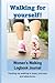 Walking for Yourself: Women...