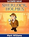 Sherlock Holmes: Le traité naval (French Edition)