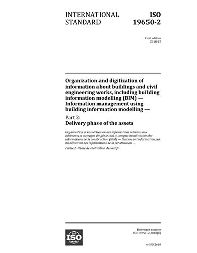 ISO 19650-2:2018: Organization and digitization of information about buildings and civil engineering works, including building information modelling (BIM) (NON000000)