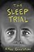 The Sleep Trial
