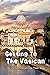 Getting To The Vatican: The...