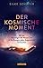Der kosmische Moment by Silke Schäfer