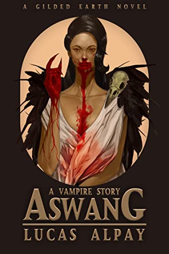 Aswang: A Vampire Story: A Gilded Earth Novel (Kindle Edition)