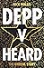 Depp v Heard: the unreal story
