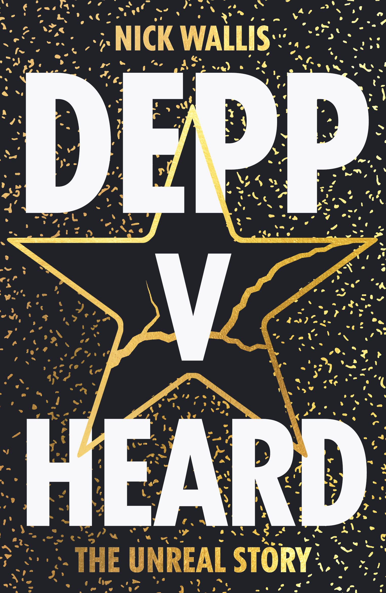 Depp v Heard: the unreal story (Kindle Edition)