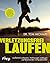 Verletzungsfrei laufen by Tom Michaud