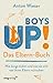 Boys Up! Das Eltern-Buch: Wie Jungs ticken und was sie sich von ihren Eltern wünschen. Der Ratgeber für Väter und Mütter, die ihre Söhne unterstützend ... Pubertät begleiten möchten (German Edition)