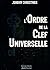 L'Ordre de la Clef Universelle by Jeremy Christner