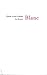 Blanc by Claude Louis-Combet