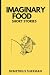 Imaginary Food
