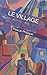 LE VILLAGE by Pascal Philippe