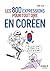 Petit livre de - Les 800 expressions pour tout dire en coréen by Yumi Han