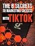 LOS 8 SECRETOS DEL SEGMENTO DE MARKETING CON TIKTOK-( VERSION... by Víctor Guerrero