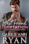 Best Friend Temptation by Carrie Ann Ryan