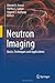 Neutron Imaging: Basics, Te...
