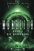 Monolith: Band 3: Die Bedrohung