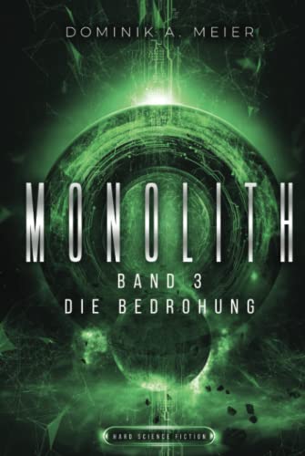 Monolith: Band 3: Die Bedrohung (German Edition)