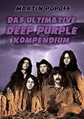 Das ultimative Deep Purple Kompendium