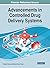 Advancements in Controlled Drug Delivery Systems (Advances in Bioinformatics and Biomedical Engineering)