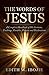 THE WORDS OF JESUS by EDITH W. IBOJIE