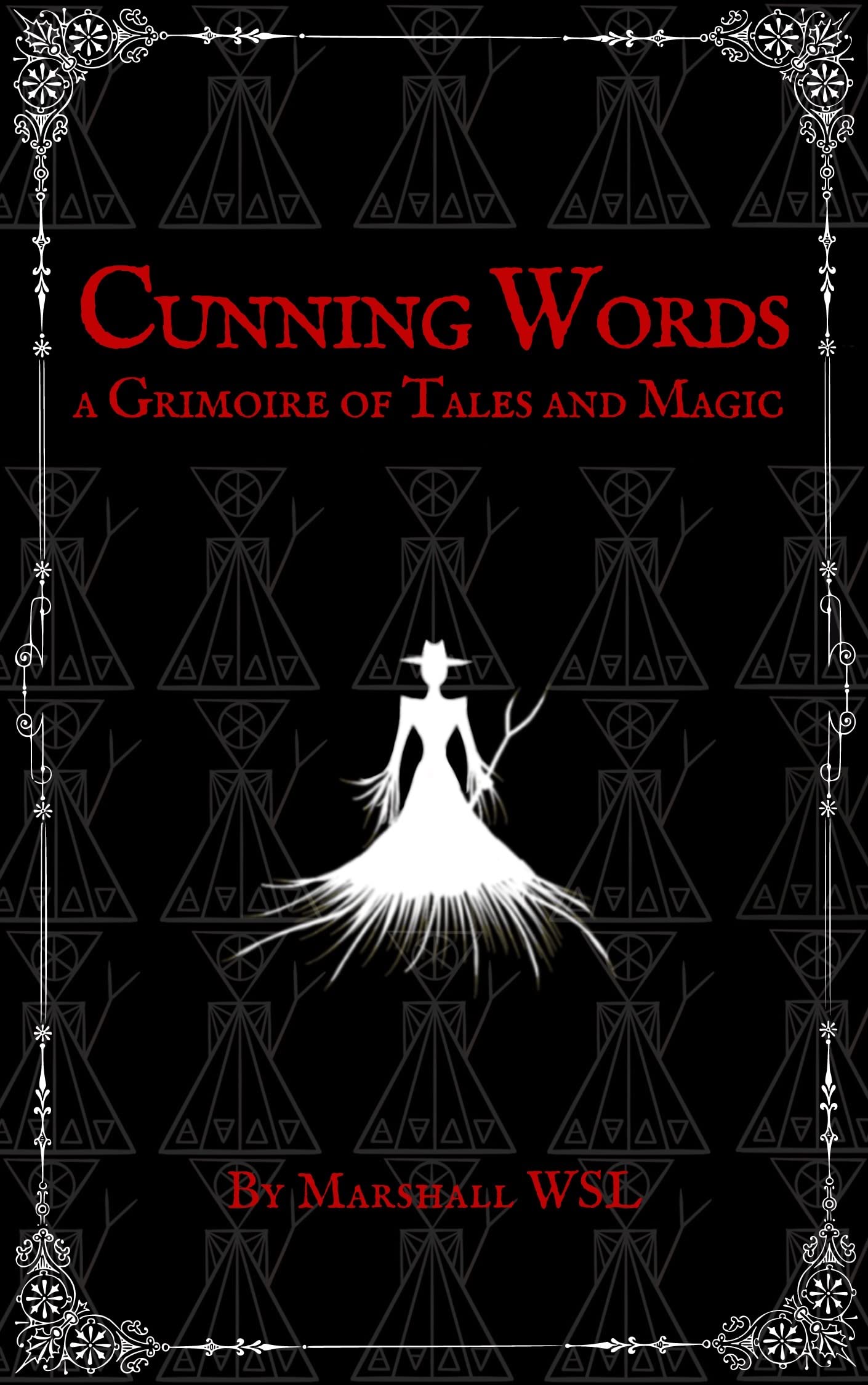 Cunning Words: a Grimoire of Tales and Magic (Kindle Edition)