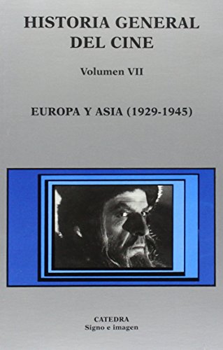Historia general del cine. Volumen VII: Europa y Asia, 1929-1945 (Spanish Edition)