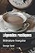 Légendes rustiques: littérature française (French Edition)