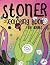 Stoner Coloring Book For Ad...